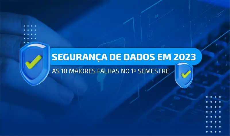 10 maiores falhas de segurança em 2023