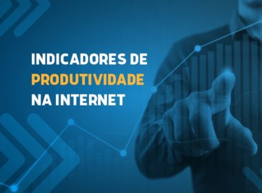 indicadores de produtividade na internet