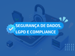 segurança de dados, lgpd e compliance