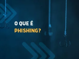 O que é Phishing?