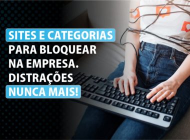 sites para bloquear na empresa