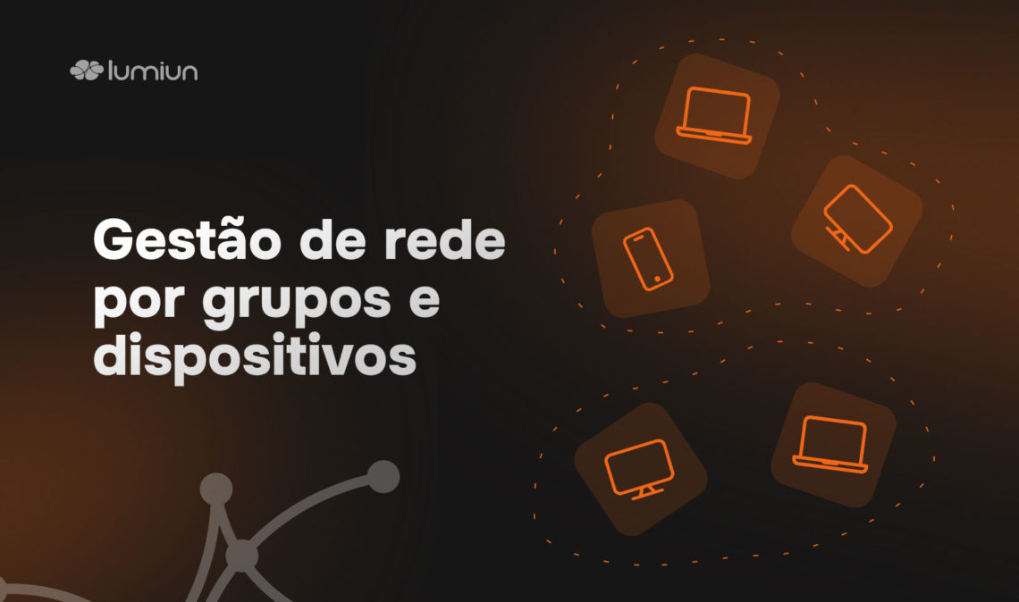 Controle quem acessa o quê: segurança por grupos e dispositivos com o ActiveNet