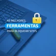 ferramentas para bloquear sites