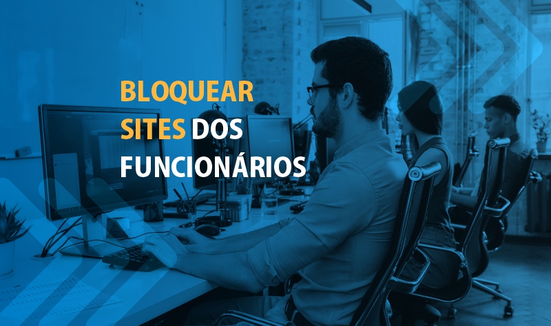 bloquear sites dos funcionários