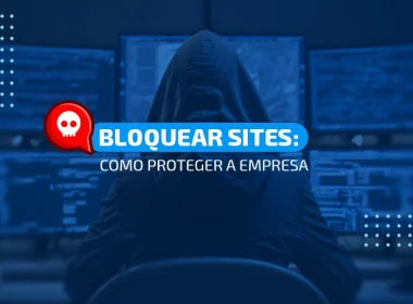 bloquear sites na sua empresa