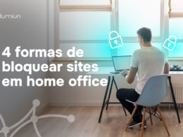 04 formas de bloquear sites em home office