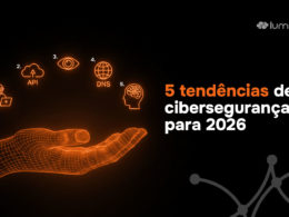 5 tendências de cibersegurança para 2026
