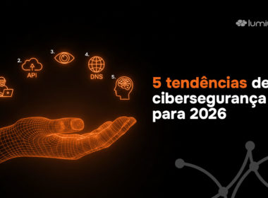 5 tendências de cibersegurança para 2026