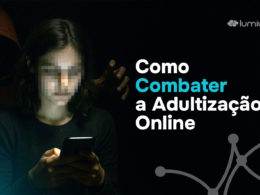 Como Combater a Adultização Online