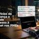 segurança e controle de acesso à internet nas PMEs