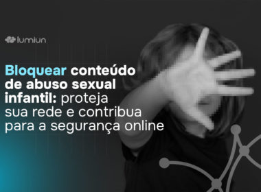 Block child abuse content and protect your network