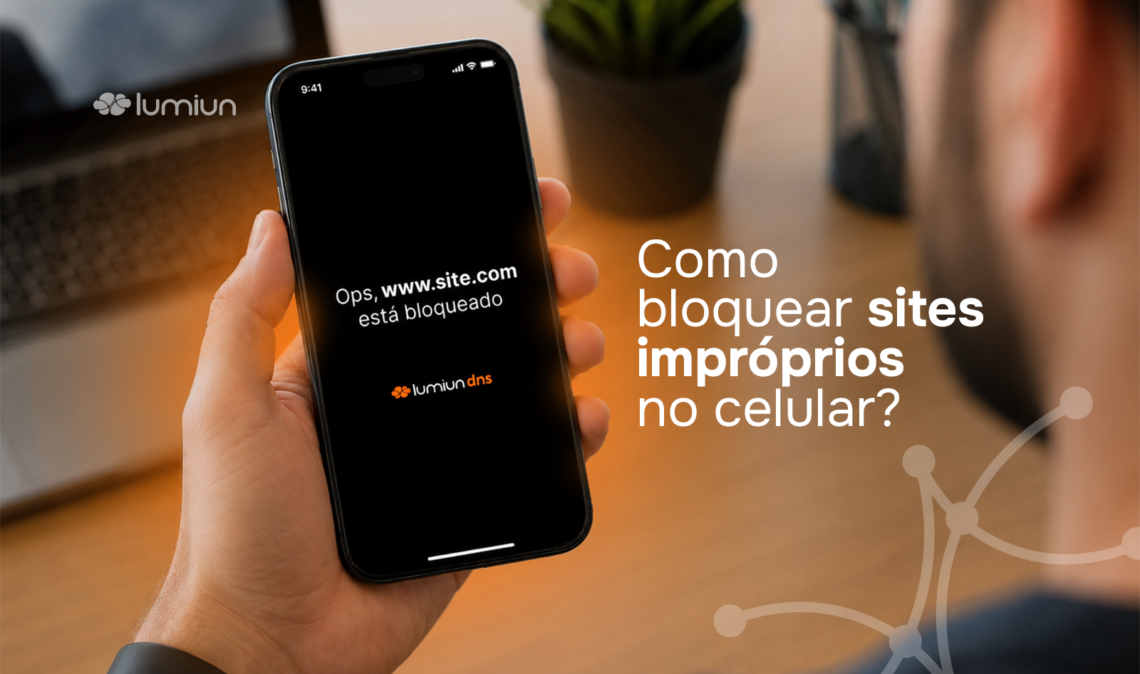 Como bloquear sites impróprios no celular?