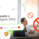 Bloqueio e filtragem DNS