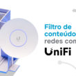 Filtro de conteúdo com Unifi
