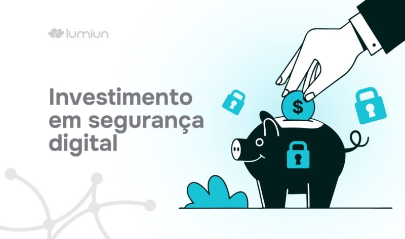 Economize dinheiro investindo em segurança digital