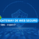 Gateway de Web Seguro GWS