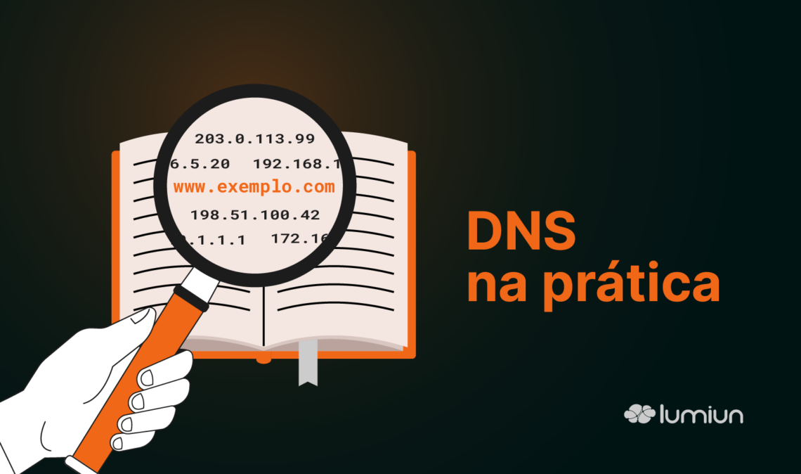 DNS na Prática: História, Funcionamento e Seu Papel na Cibersegurança