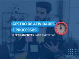 gestão de atividades e processos: 8 ferramentas