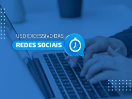 Uso excessivo das redes sociais