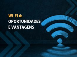 Wi-Fi 6 novas oportunidades